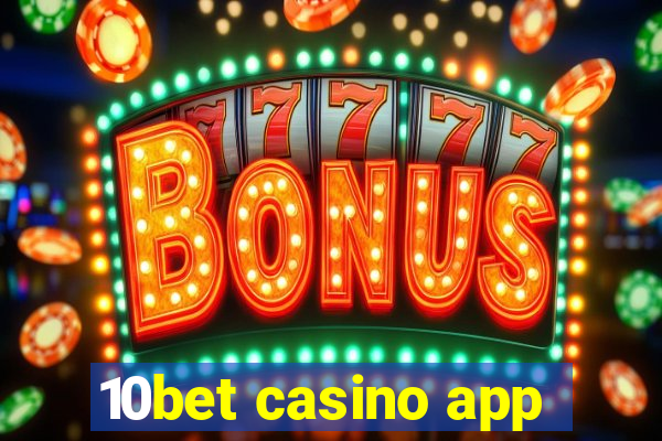 10bet casino app